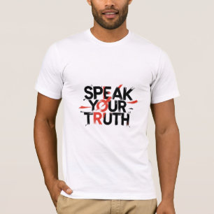 Speak Your Truth T-Shirt