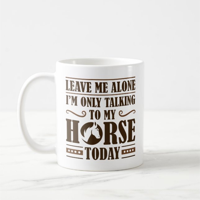 Speaking To My Horse Coffee Mug (Left)