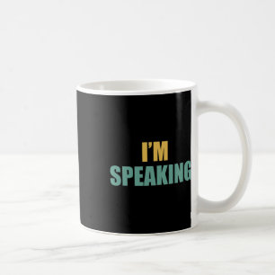 Speaking Vintage Design Kamala Harris Debate Quote Coffee Mug