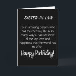 SPECIAL CARD FOR SPECIAL SISTER-IN-LAW'S BIRTHDAY<br><div class="desc">LET ***A VERY SPECIAL SISTER-IN-LAW*** KNOW (LIKE YOU PROBABLY ALWAYS DO) HOW MUCH SHE MEANS TO YOU ON "HER BIRTHDAY" THIS YEAR! AND,  THANK YOU SO MUCH FOR STOPPING BY ONE OF MY EIGHT STORES!!!!</div>