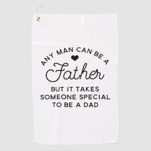 Special Dad Quote Design Golf Towel