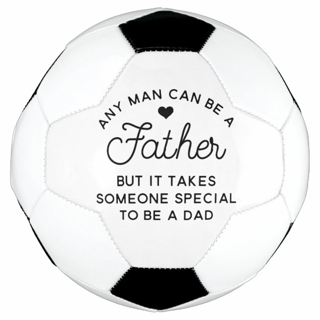 Special Dad Quote Design Soccer Ball (Front)