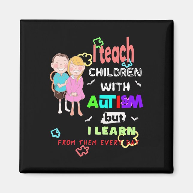 Special Ed SPED Teacher Teach Cool Autism Awarenes Magnet (Front)