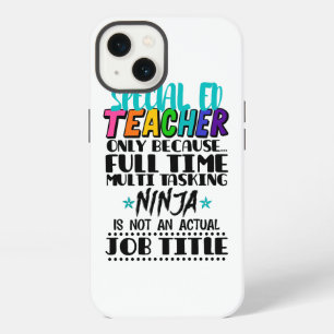 Special Ed Teacher Only Because Full Time Multi iPhone 13 Case