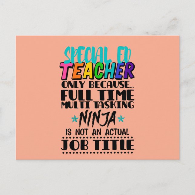 Special Ed Teacher Only Because Full Time Multi  Postcard (Front)