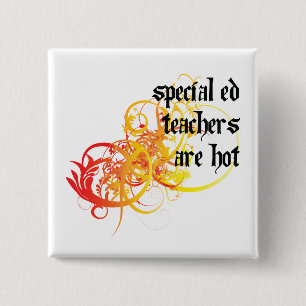 Special Ed Teachers Are Hot 15 Cm Square Badge