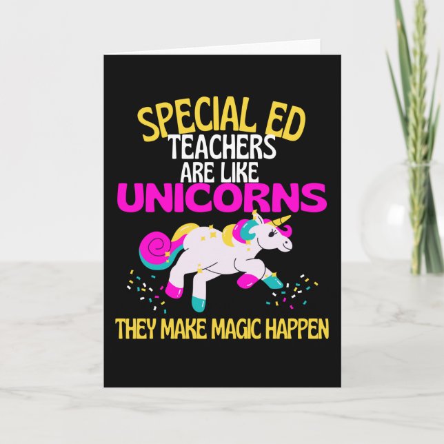 Special Ed Teachers Unicorn , Magical Unicorn Card (Front)