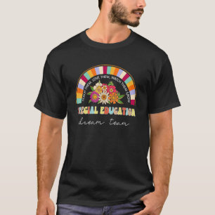 Special Education Dream Team Sped Squad Teacher Te T-Shirt