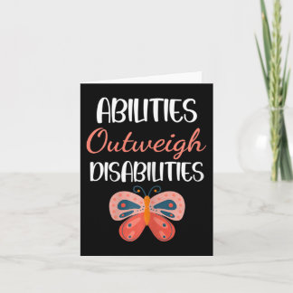 Special Education Gift - Abilities Outweigh Disabi Card