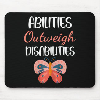 Special Education Gift - Abilities Outweigh Disabi Mouse Pad