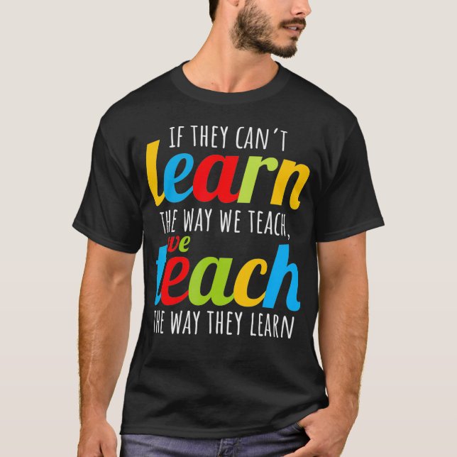 Special Education Inspired SPED Teacher Quote _16  T-Shirt (Front)