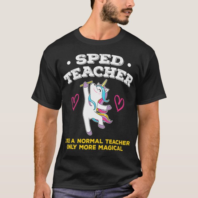 Special Education Inspired SPED Teacher Quote _42  T-Shirt (Front)