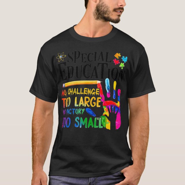 Special Education No Challenge Too Large No Victor T-Shirt (Front)