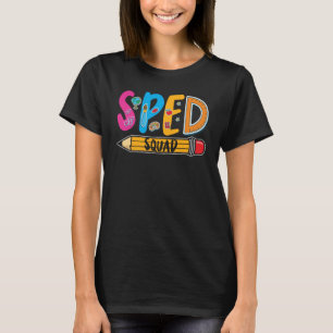 Special Education Sped Squad SPED Teacher T-Shirt