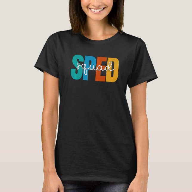 Special Education Squad Teacher  Cute Special Ed S T-Shirt (Front)