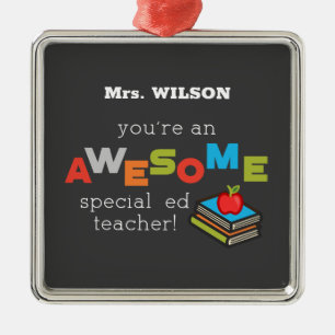 Special Education Teacher Appreciation Day Awesome Metal Ornament