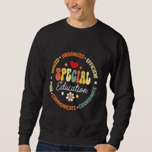 Special Education Teacher Inspirational SPED Teach Sweatshirt