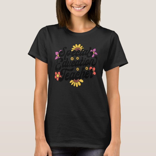 Special Education Teacher SPED Women Flower Floral T-Shirt (Front)