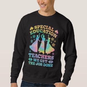 Special Education Teachers SPED Teacher Speducator Sweatshirt