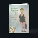Special Friend Always in Style Glam Card<br><div class="desc">Special Friend Always in Style Glam Card -- with,  perhaps,  a touch of humour and much sincerity.</div>