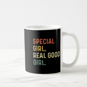Special Girl Real Good Girl Funny Girls Christmas Coffee Mug