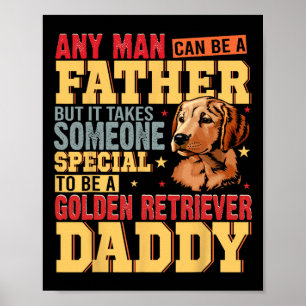 Special Golden Retriever Daddy Fathers Day Dog Lov Poster