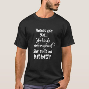 Special Grandma Grandmother This Girl Calls Me Mim T-Shirt