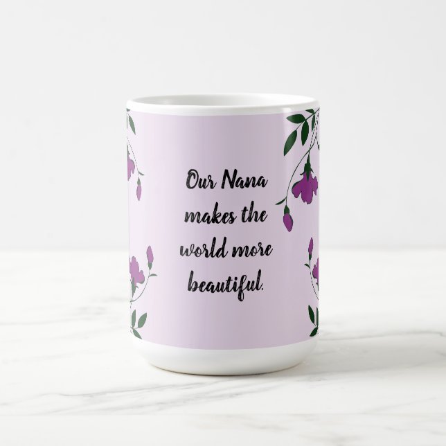Special Nana Makes World Beautiful Purple Floral Coffee Mug (Center)