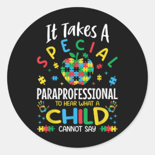 Special Paraprofessional Autism Awareness Teacher Classic Round Sticker
