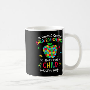 Special Paraprofessional Autism Awareness Teacher Coffee Mug