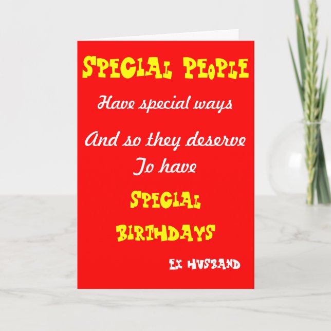 Special people-Ex husband birthday cards (Front)