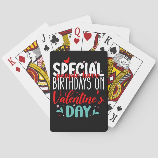 Special People Have Birthdays On Valentine's Day Playing Cards (Back)