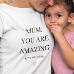 Special Personalised MUM You Are Amazing Gift T-Shirt<br><div class="desc">Celebrate the incredible woman in your life with our special personalised "MUM You Are Amazing" gift collection, exclusively available on Zazzle. From heartfelt sentiments to customisable designs, our products are designed to convey your love and appreciation in a unique and memorable way.Shop our "MUM You Are Amazing" collection on Zazzle...</div>