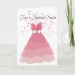 Special Sister Birthday Card<br><div class="desc">Special card for a friend,  sister,  mum,  or aunt in your life. This elegant and feminine card dress design can be used for a birthday,  bridal shower,  or any special occasion.</div>