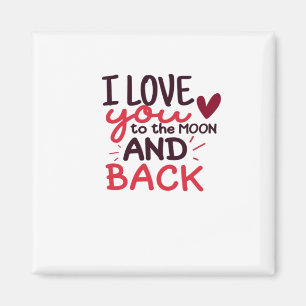 Special Someone I Love You To The Moon And Back He Magnet