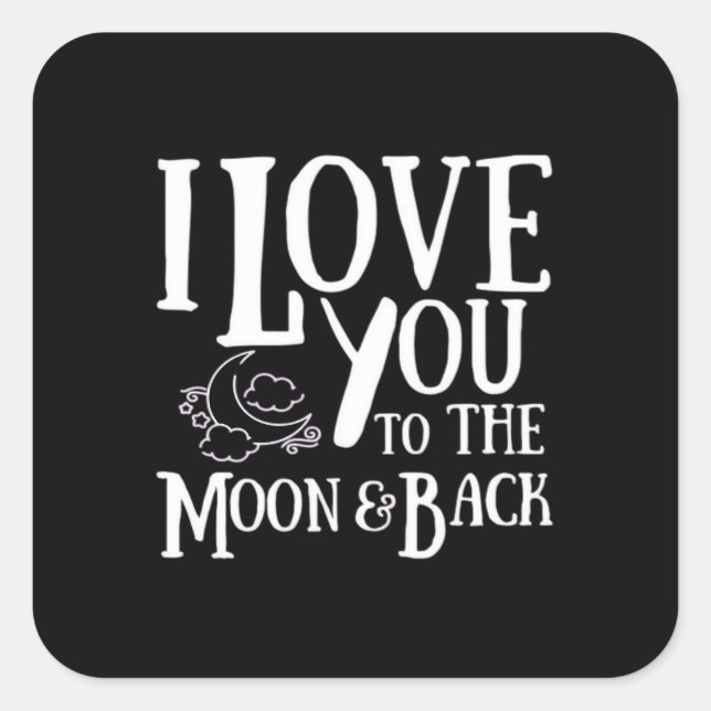 Special Someone I Love You To The Moon And Back He Square Sticker (Front)