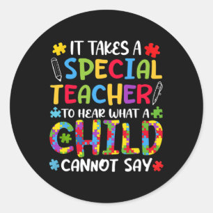 Special Teacher To Hear Child Autism Awareness Aut Classic Round Sticker