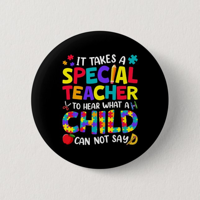 Special Teacher To Hear What A Child Autism Awaren 6 Cm Round Badge (Front)