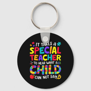 Special Teacher To Hear What A Child Autism Awaren Key Ring