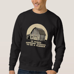 Special To Be A Farmer Inspirational Farming Sweatshirt