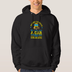 Special To Be A School Bus Driver Driving Hoodie
