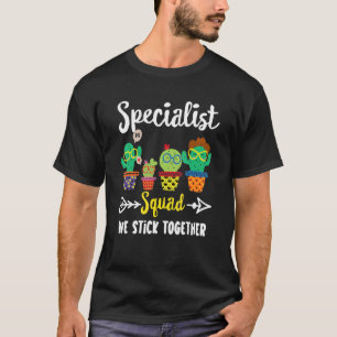 Specialist Squad Cactus Team Specialist Teacher C T-Shirt
