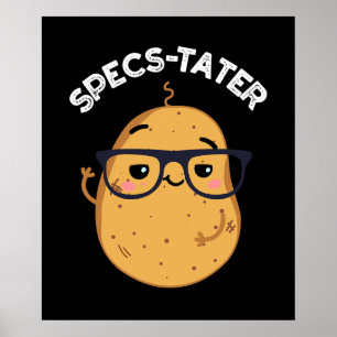 Specs-tater Funny Potato Spectacle Pun Dark BG Poster