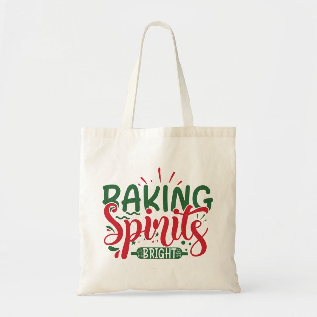 Spectacular Baking Spirits Bright Tote Bag (Front)