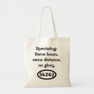 Spectating. No glory. Tote Bag