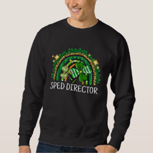 Sped Director Rainbow Lucky St Patrick's Day Shamr Sweatshirt