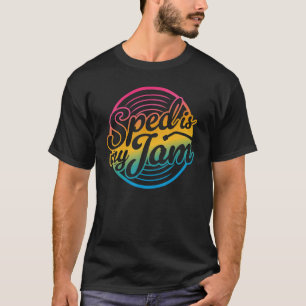 SPED Is My Jam Special Education Teacher Speducato T-Shirt