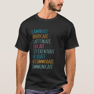 SPED Laminate Advocate Caffeinate Educate T-Shirt