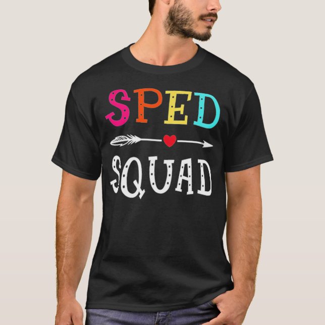 Sped Squad Cute Colourful Teacher Back To funny be T-Shirt (Front)