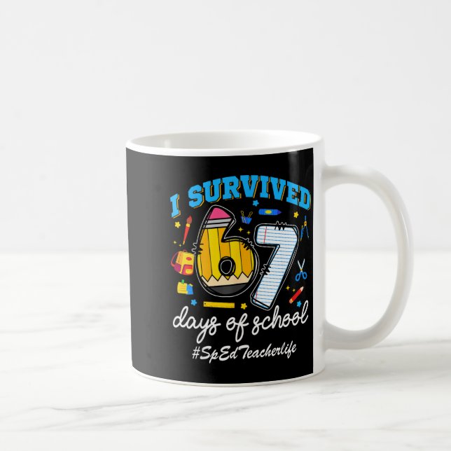 Sped Teacherlife I Survived 67 Days Of School Funn Coffee Mug (Right)